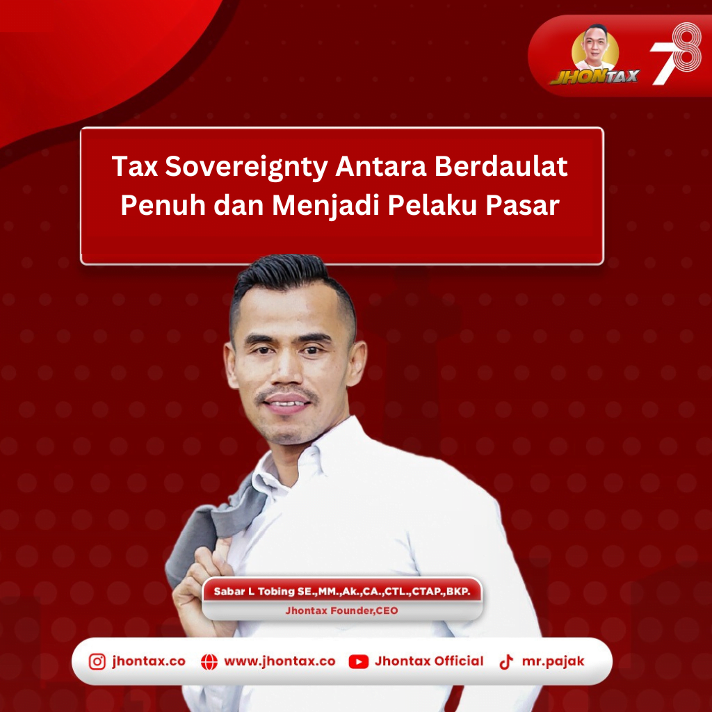 Tax Sovereignty Antara Berdaulat Penuh dan Menjadi Pelaku Pasar